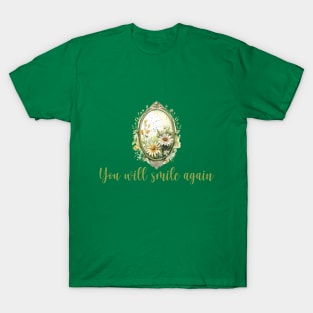 You Will Smile Again T-Shirt